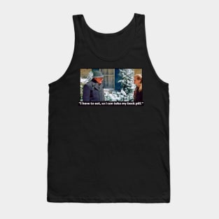 I have to eat, so I can take my back pill  Christmas Vacation Tank Top